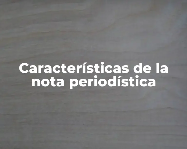 Características de la nota periodística