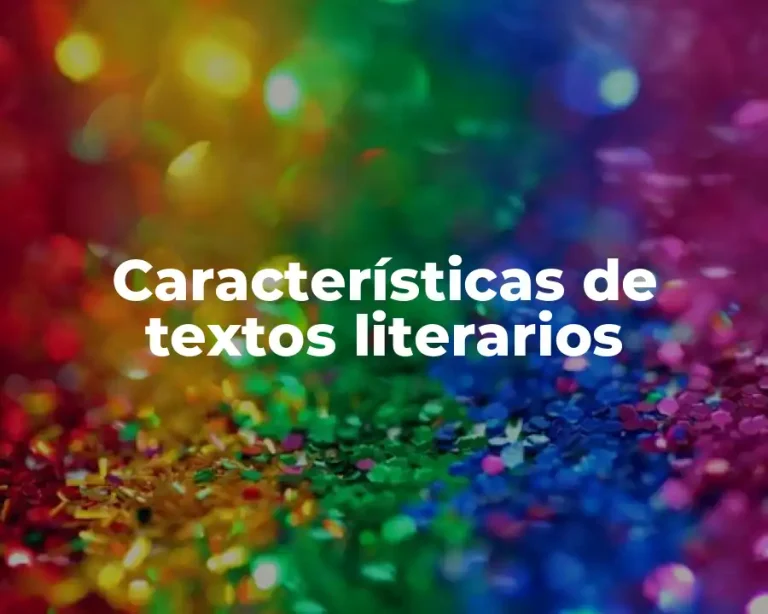 Características de textos literarios