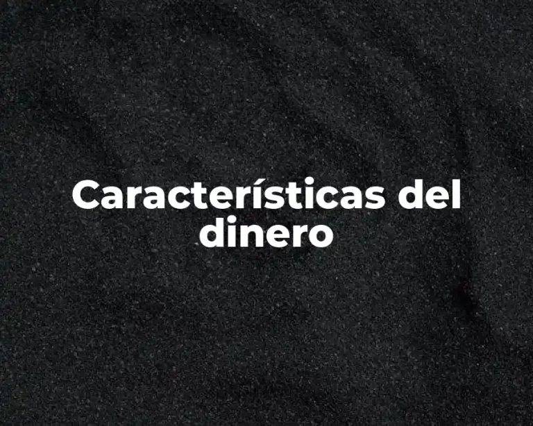 Características del dinero