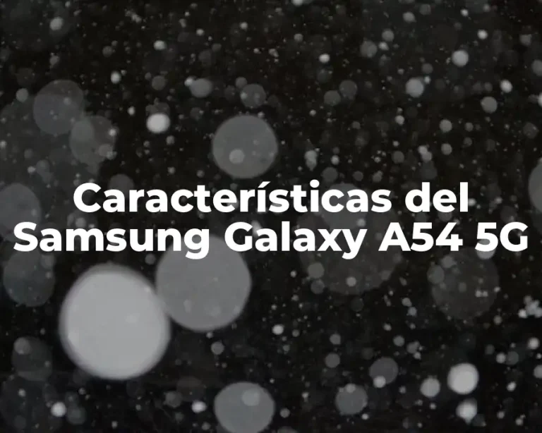 Características del Samsung Galaxy A54 5G