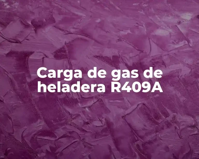 Carga de gas de heladera R409A