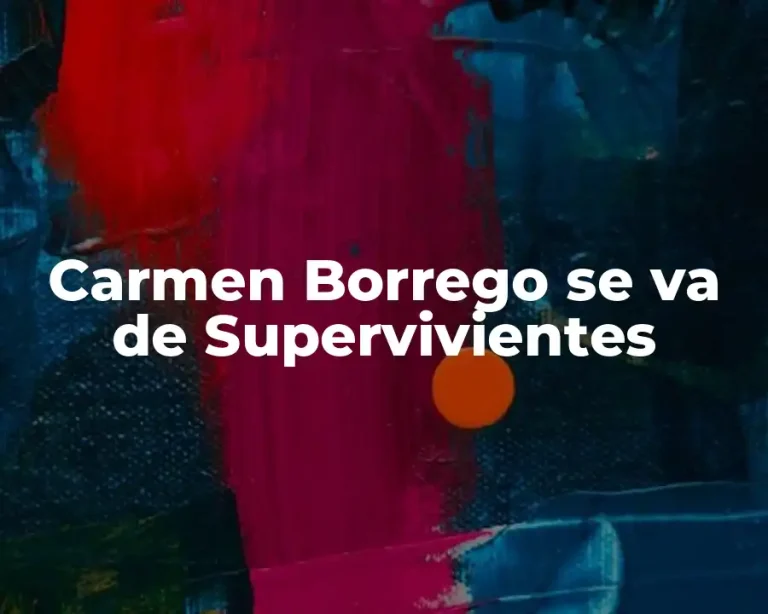 Carmen Borrego se va de Supervivientes