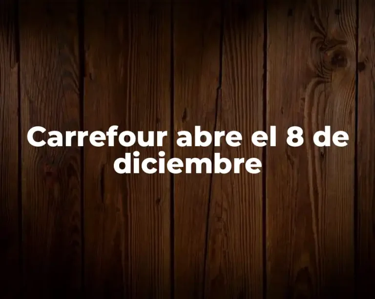 Carrefour abre el 8 de diciembre