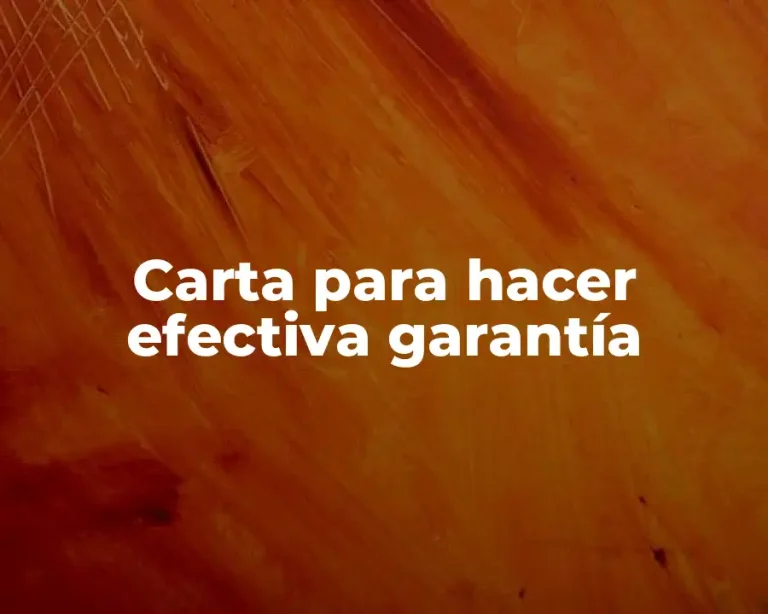 Carta para hacer efectiva garantía