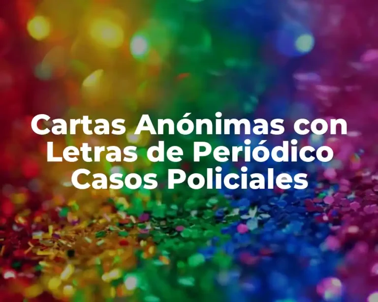 Cartas Anónimas con Letras de Periódico Casos Policiales