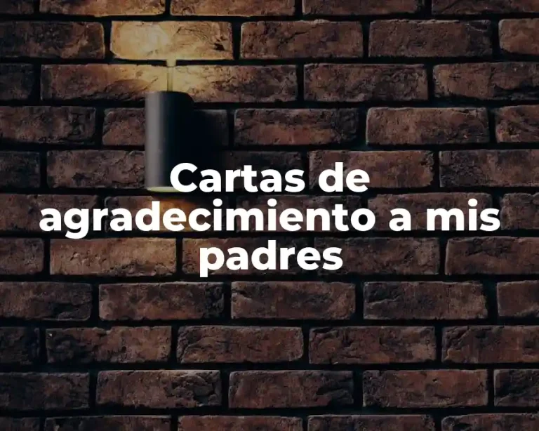 Cartas de agradecimiento a mis padres