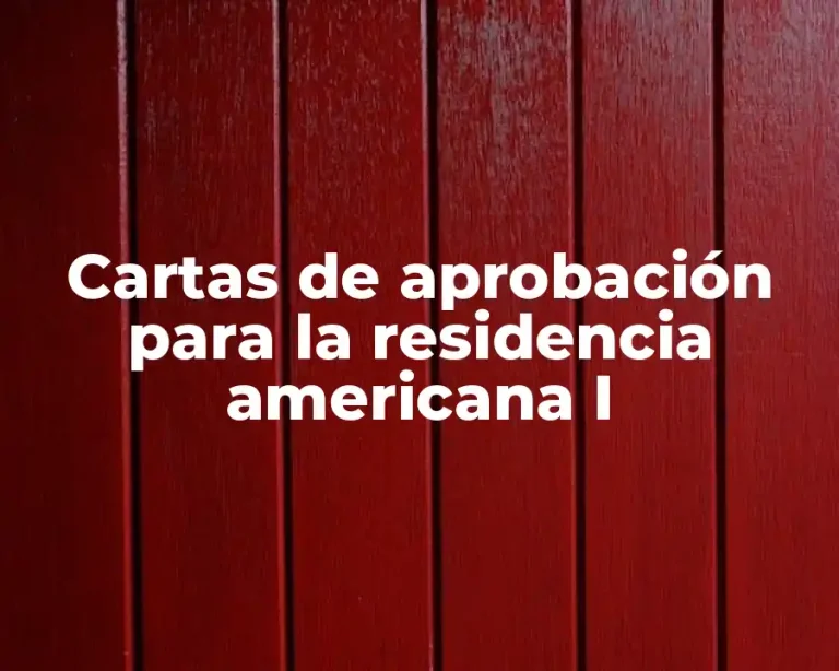 Cartas de aprobación para la residencia americana I