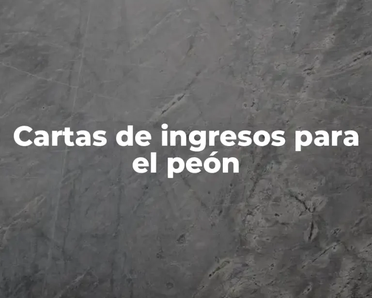 Cartas de ingresos para el peón