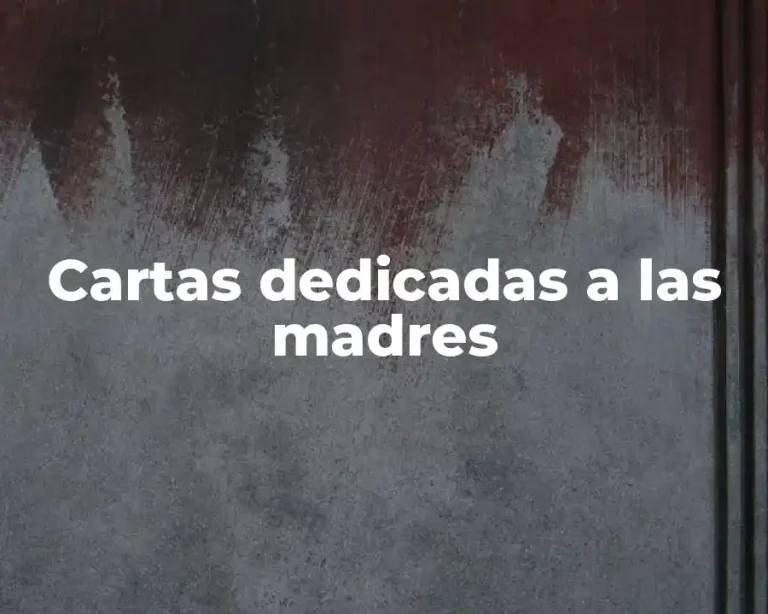 Cartas dedicadas a las madres
