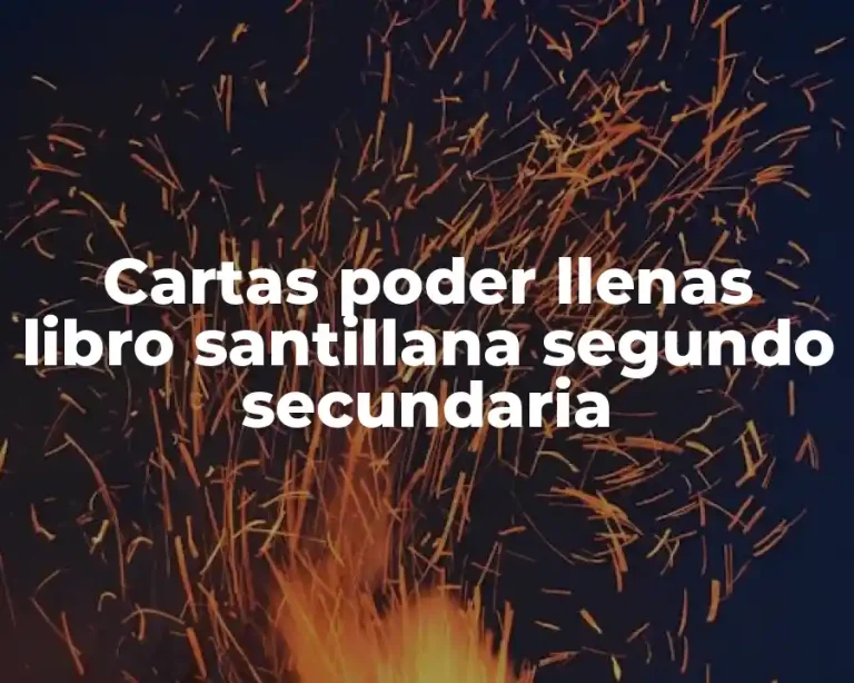 Cartas poder llenas libro santillana segundo secundaria