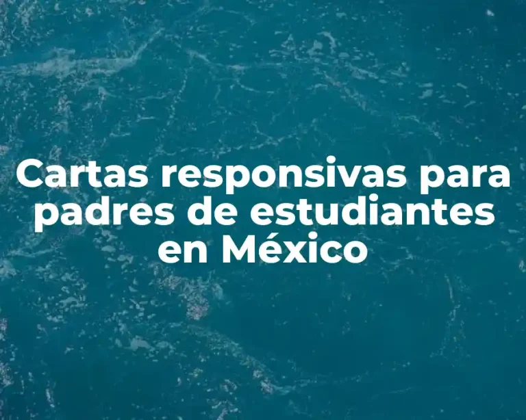 Cartas responsivas para padres de estudiantes en México