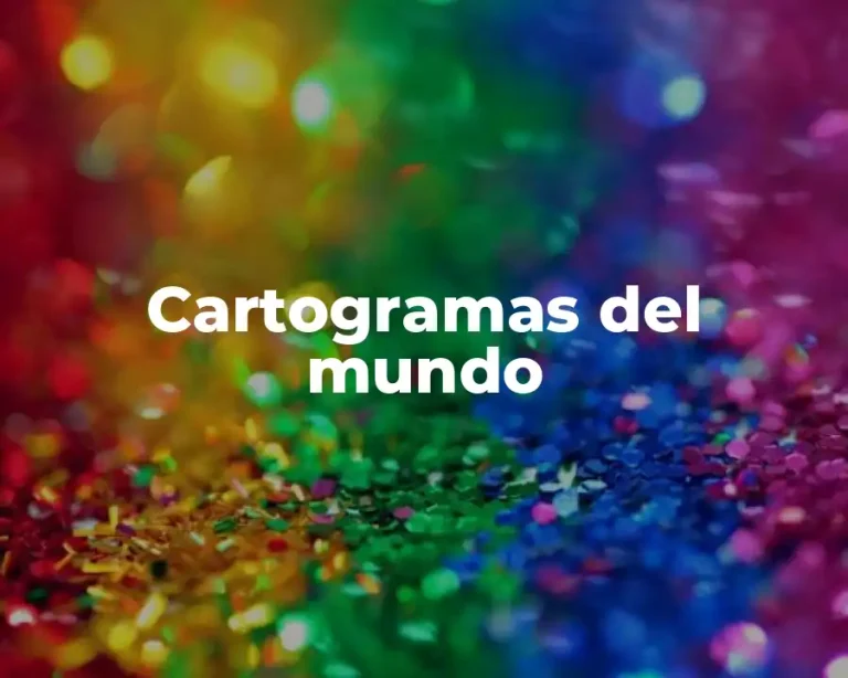 Cartogramas del mundo