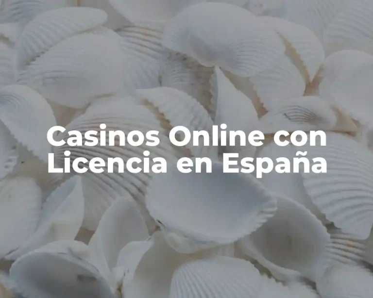 Casinos Online con Licencia en España
