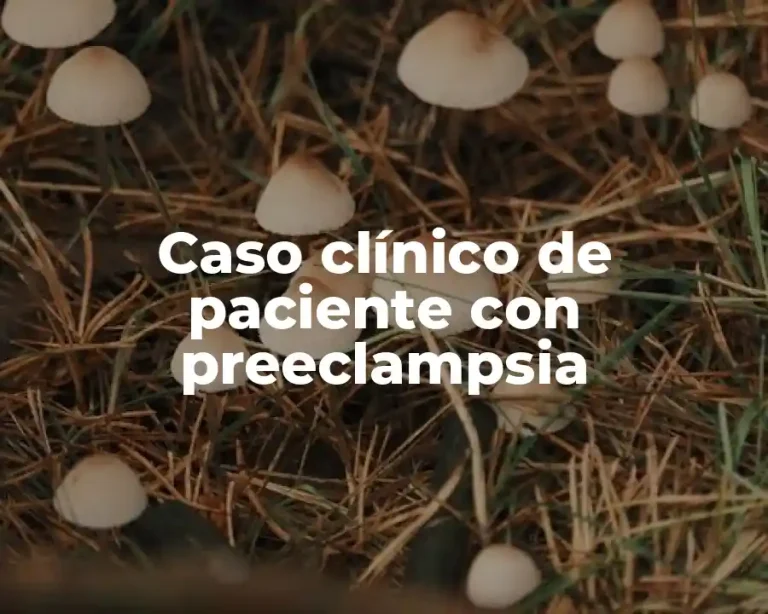 Caso clínico de paciente con preeclampsia