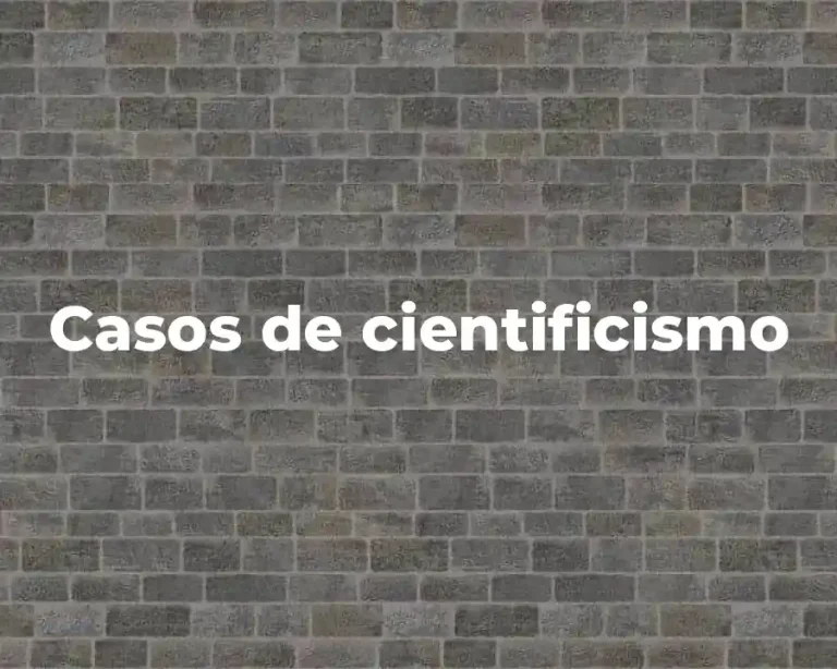 Casos de cientificismo