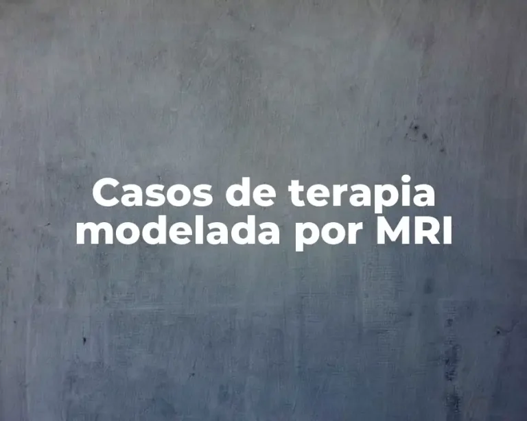 Casos de terapia modelada por MRI