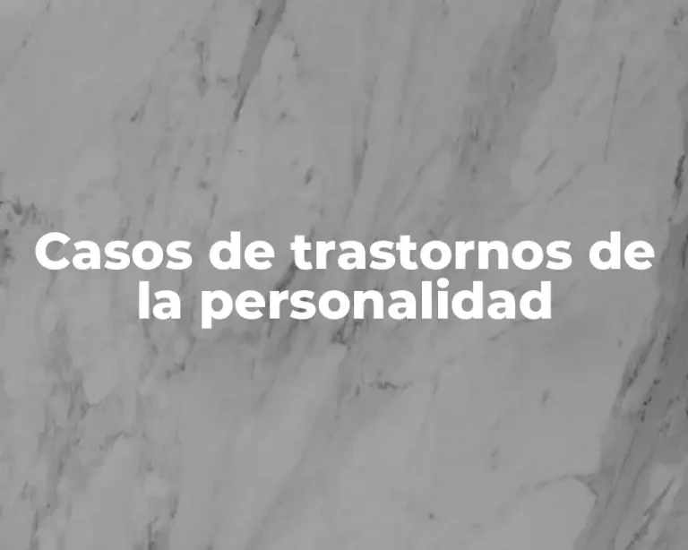 Casos de trastornos de la personalidad