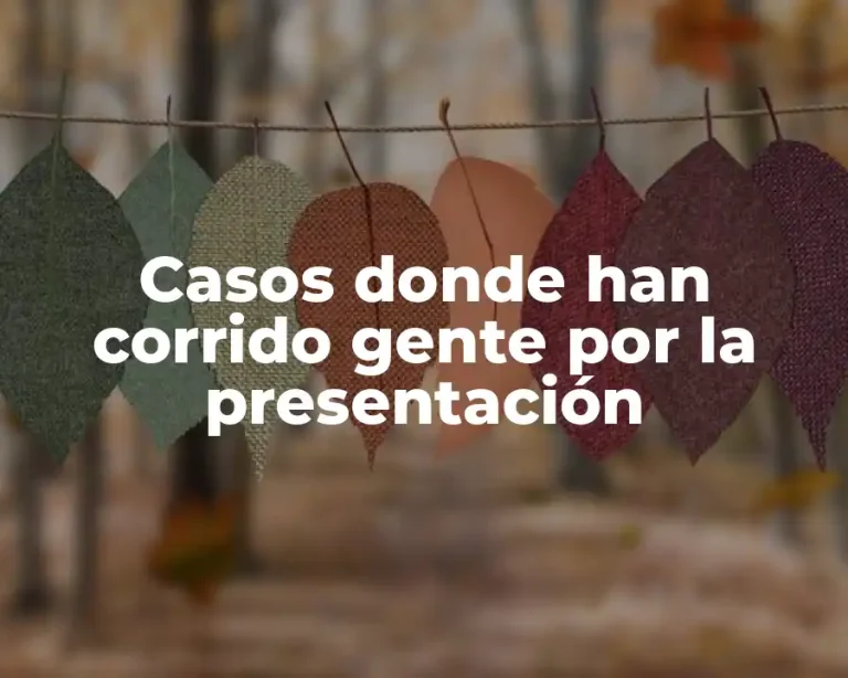 Casos donde han corrido gente por la presentación