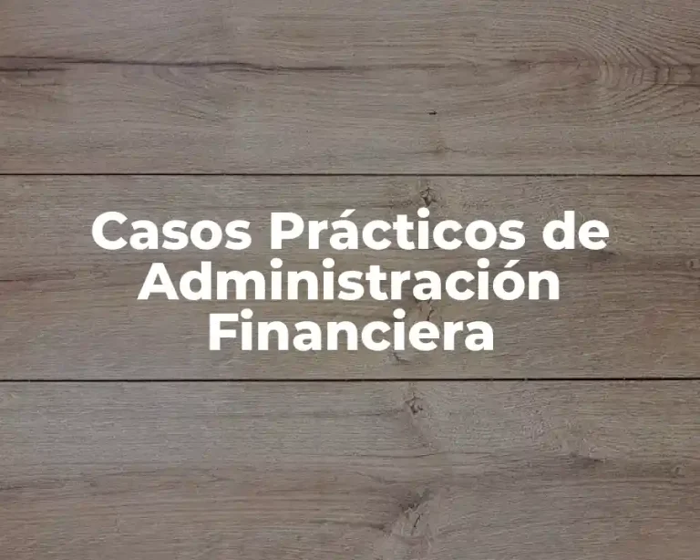 Casos Prácticos de Administración Financiera