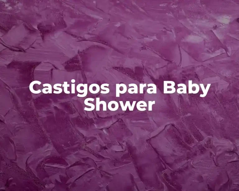 Castigos para Baby Shower