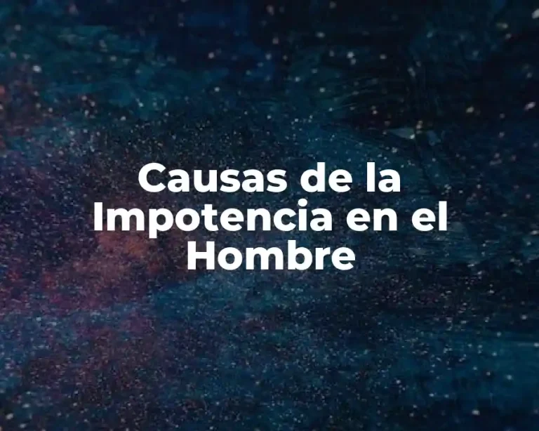 Causas de la Impotencia en el Hombre