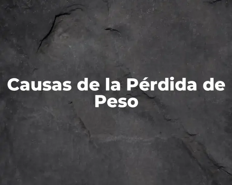 Causas de la Pérdida de Peso
