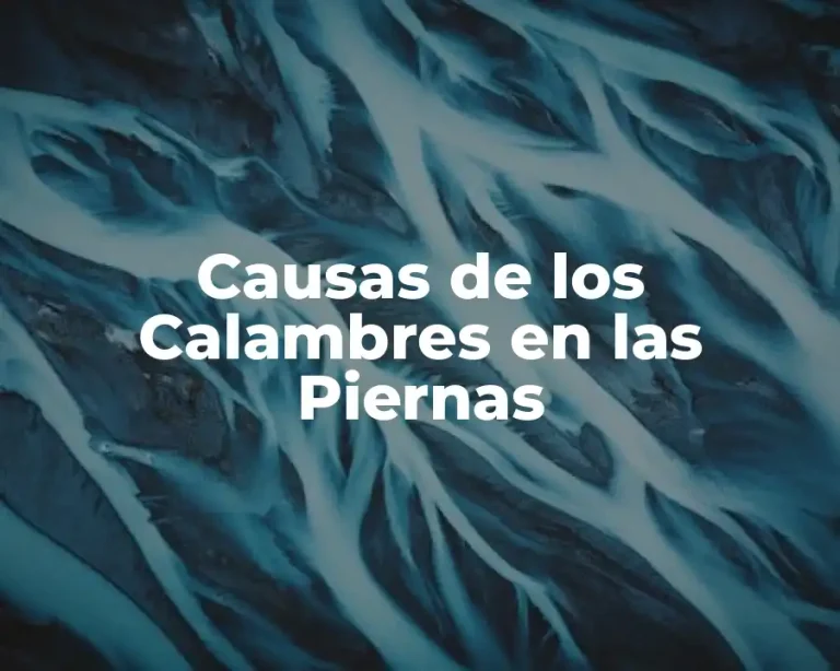 Causas de los Calambres en las Piernas