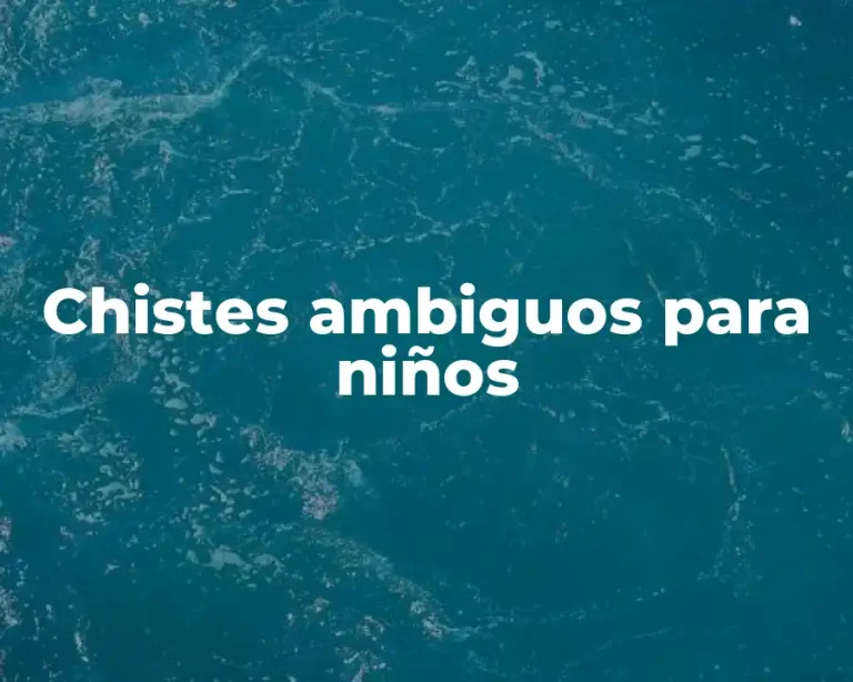 Chistes ambiguos para niños