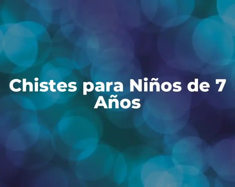 Chistes para Niños de 7 Años