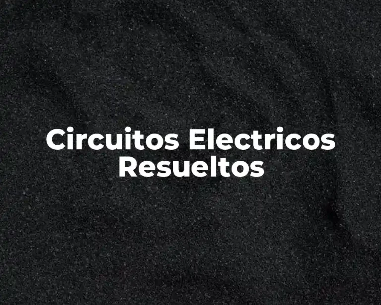 Circuitos Electricos Resueltos