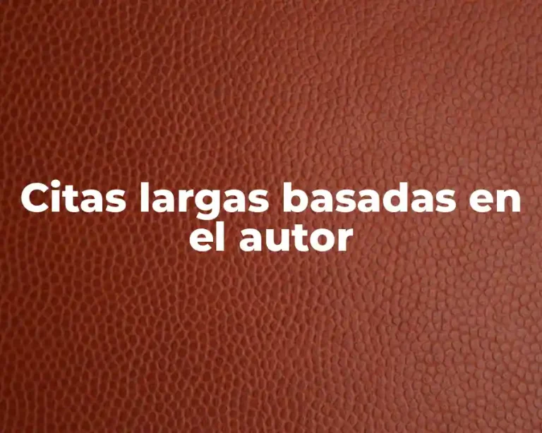 Citas largas basadas en el autor