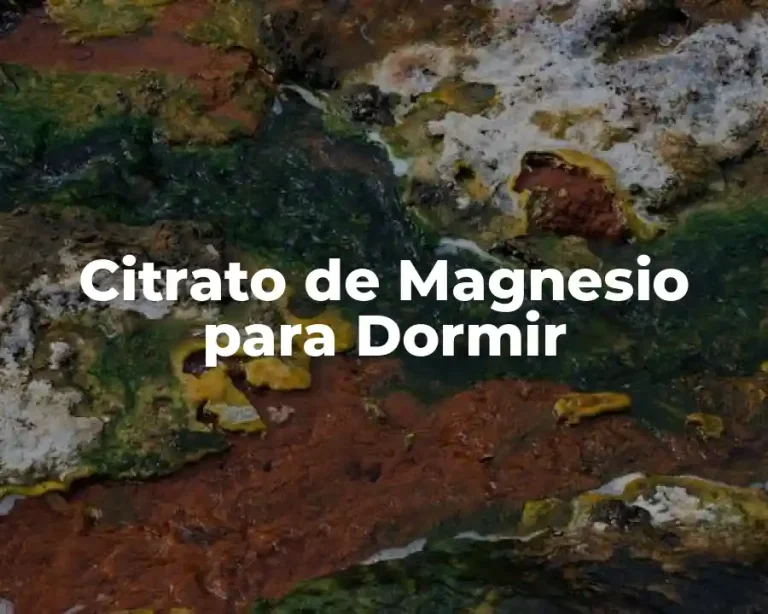 Citrato de Magnesio para Dormir