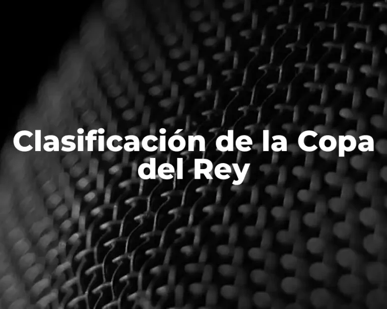 Clasificación de la Copa del Rey