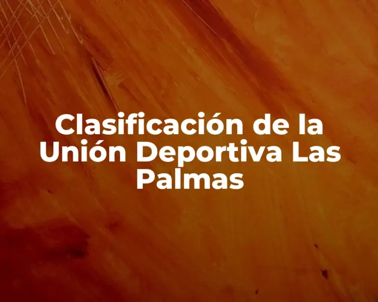 Clasificación de la Unión Deportiva Las Palmas