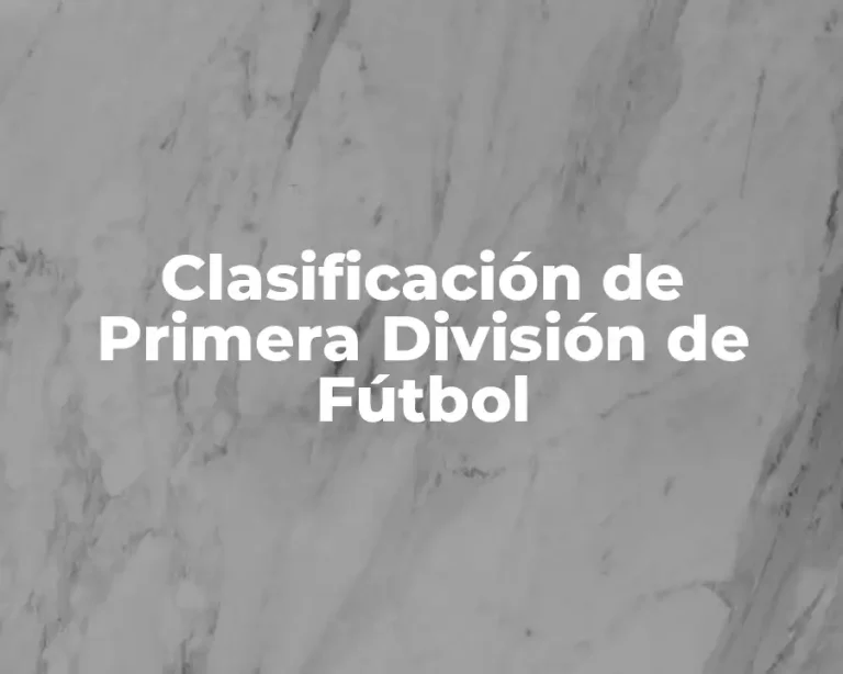 Clasificación de Primera División de Fútbol