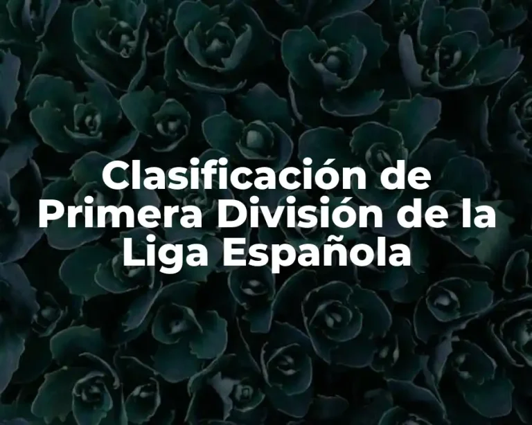 Clasificación de Primera División de la Liga Española
