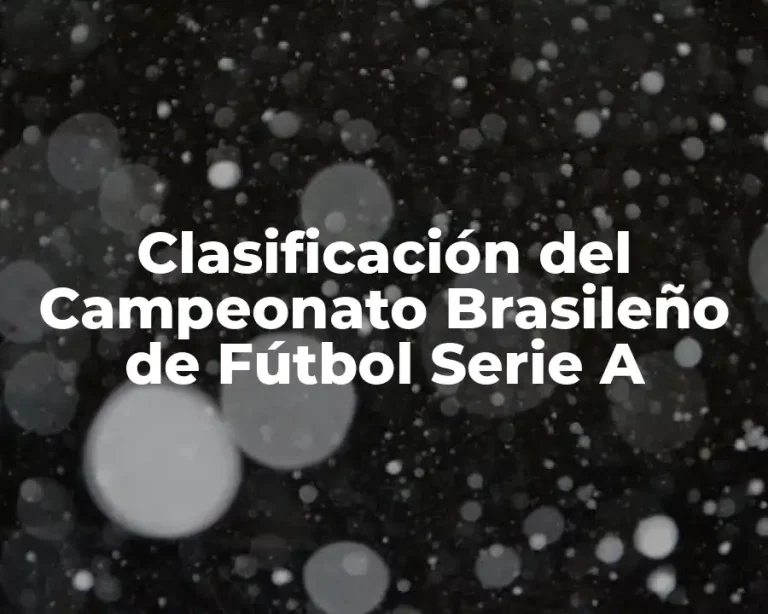 Clasificación del Campeonato Brasileño de Fútbol Serie A