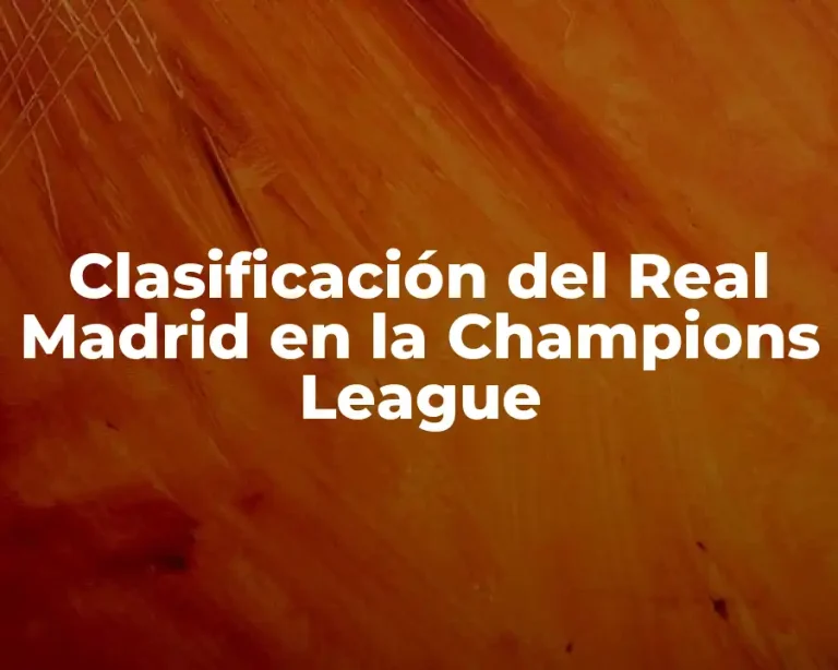 Clasificación del Real Madrid en la Champions League