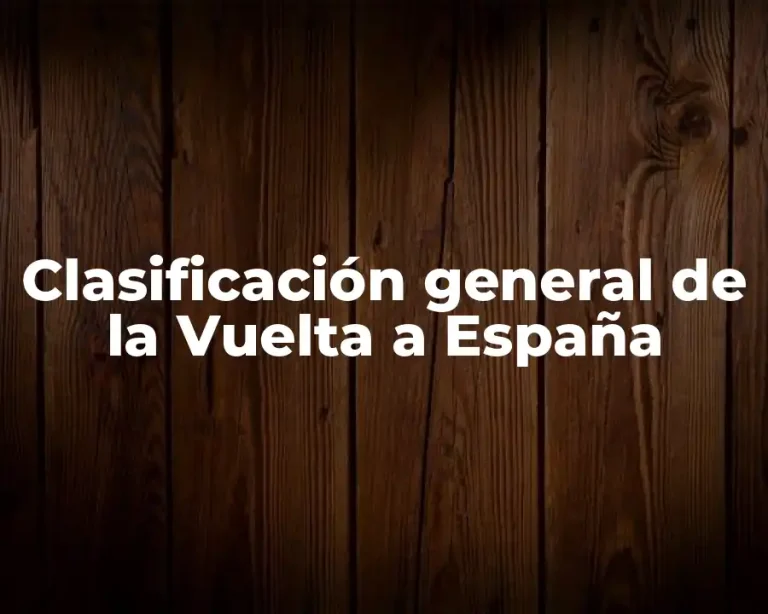 Clasificación general de la Vuelta a España