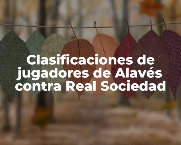 Clasificaciones de jugadores de Alavés contra Real Sociedad