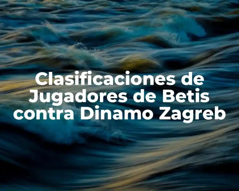 Clasificaciones de Jugadores de Betis contra Dinamo Zagreb