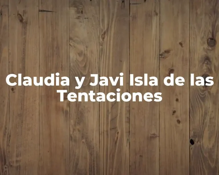 Claudia y Javi Isla de las Tentaciones