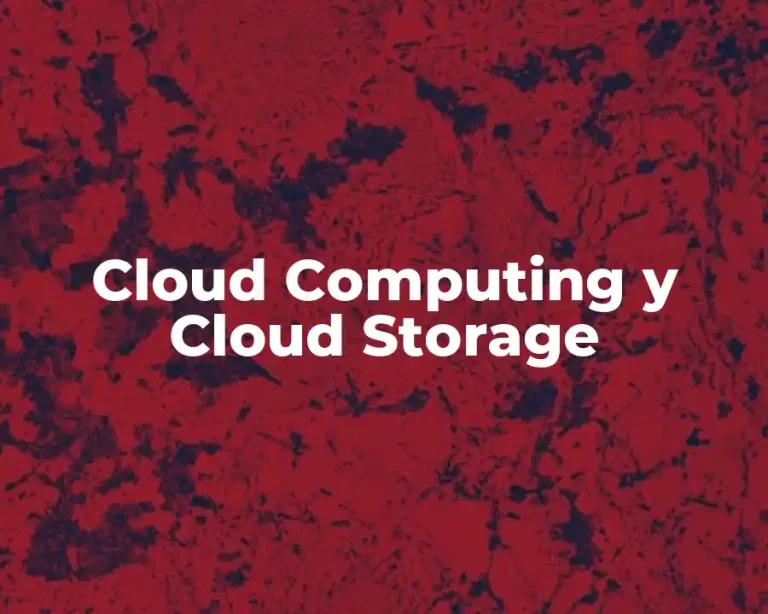 Cloud Computing y Cloud Storage