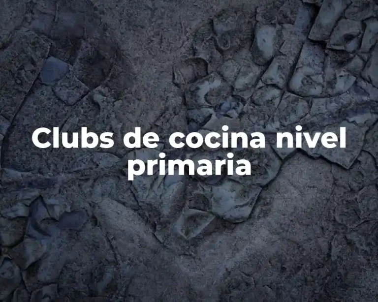 Clubs de cocina nivel primaria