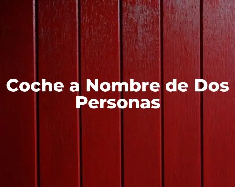 Coche a Nombre de Dos Personas