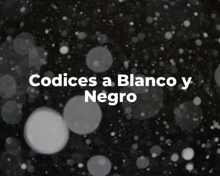 Codices a Blanco y Negro