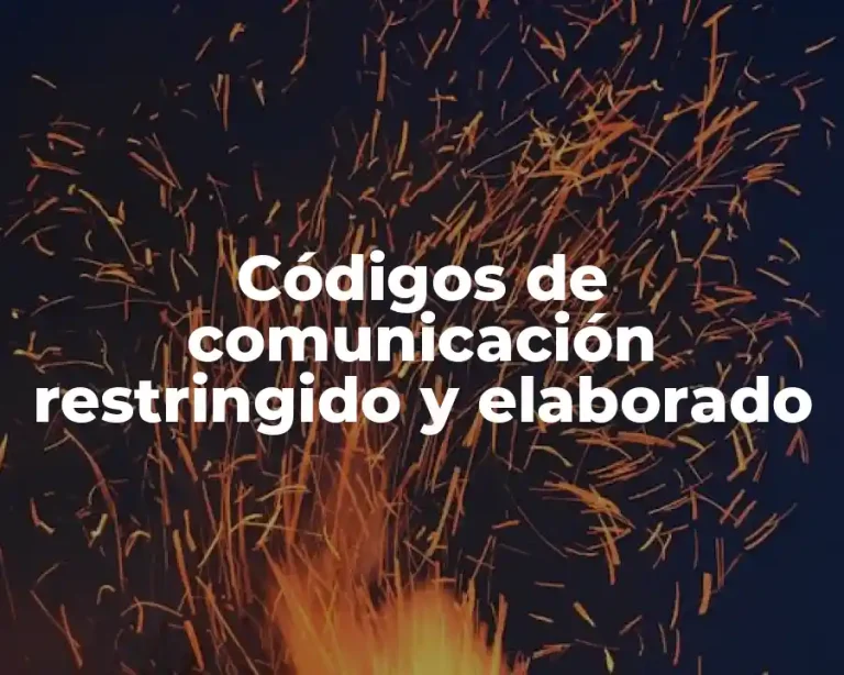 Códigos de comunicación restringido y elaborado