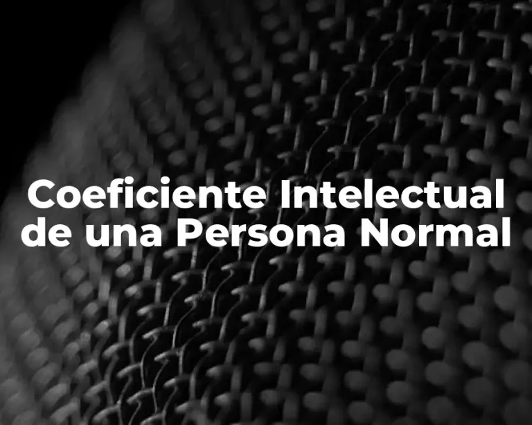 Coeficiente Intelectual de una Persona Normal
