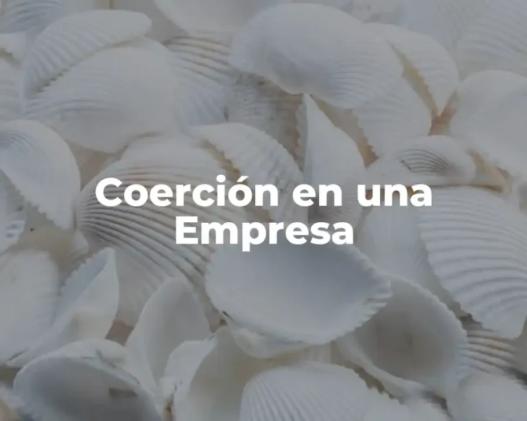 Coerción en una Empresa