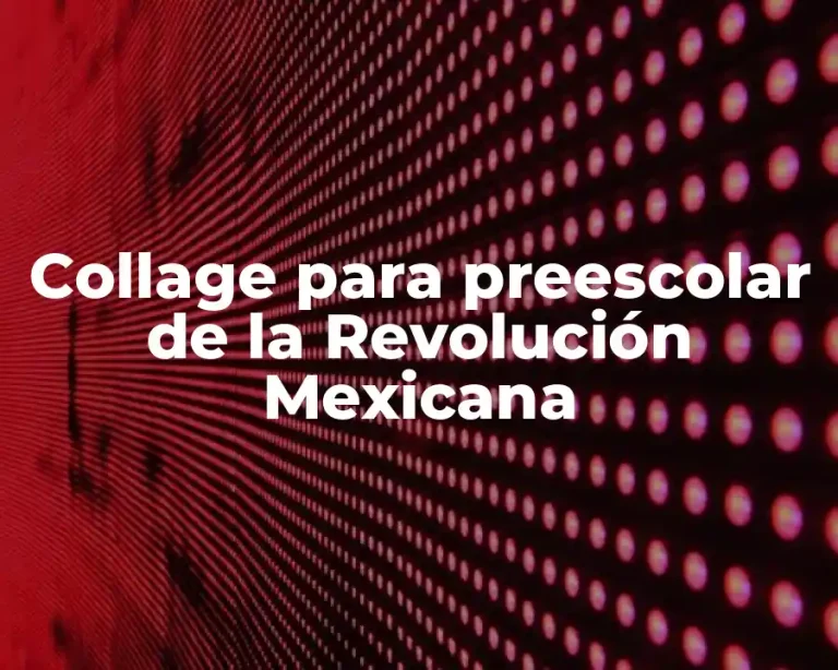 Collage para preescolar de la Revolución Mexicana